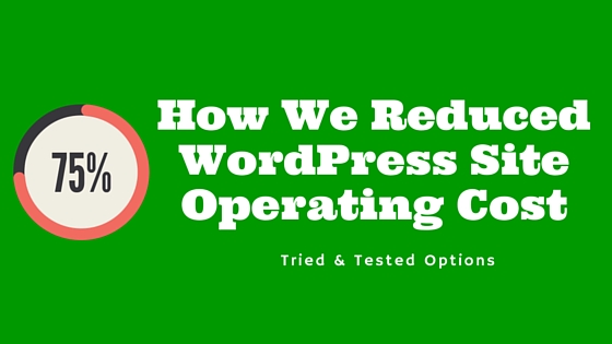 How We Reduced WordPress Site Operating Cost